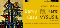 Výstava Karel Vysušil - Barvy času, 5.6.2013 - 28.6.2013